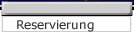 Reservierung
